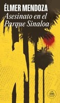 Cover: Asesinato en el Parque Sinaloa - LITERATURA RH