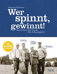 Abbildung von: Wer spinnt, gewinnt! - Styria Verlag in Verlagsgruppe Styria GmbH & Co. KG