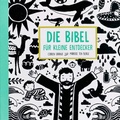 Cover: Die Bibel f&uuml;r kleine Entdecker - Deutsche Bibelgesellschaft