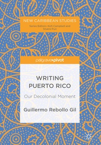 Enlarge image Cover: Writing Puerto Rico - Palgrave Pivot