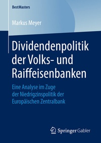 Abbildung von: Dividendenpolitik der Volks- und Raiffeisenbanken - Springer Gabler