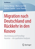 Cover: Migration nach Deutschland und R&uuml;ckkehr in den Kosovo - Springer