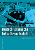 Cover: Deutsch-israelische Fu&szlig;ballfreundschaft - Die Werkstatt