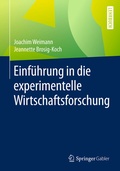 Cover: Einf&uuml;hrung in die experimentelle Wirtschaftsforschung - Springer Gabler
