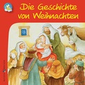 Cover: Die Geschichte von Weihnachten - Butzon & Bercker