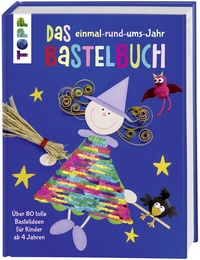 Abbildung von: Das einmal-rund-ums-Jahr Bastelbuch - Frech