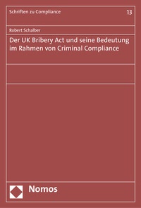Abbildung von: Der UK Bribery Act und seine Bedeutung im Rahmen von Criminal Compliance - Nomos