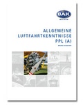 Cover: Ausbildungsprogramm Privatpiloten-Lizenz PPL / Allgemeine Luftfahrtkenntnisse - BAK-Verlag