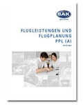 Cover: Ausbildungsprogramm Privatpiloten-Lizenz PPL / Flugleistung und Flugplanung - BAK-Verlag