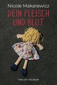Abbildung von: Dein Fleisch und Blut - Holzbaum Verlag