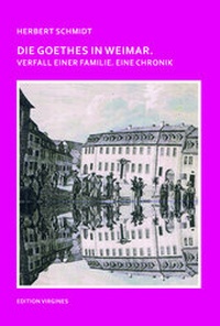 Enlarge image Cover: Die Goethes in Weimar - Edition Virgines