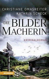 Abbildung von: Die Bildermacherin - Athesia-Tappeiner Verlag