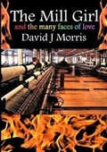 Cover: The Mill Girl and the many faces of love - Lulu.com