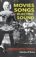 Cover: Movies, Songs, and Electric Sound - Indiana University Press