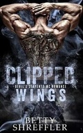 Cover: Clipped Wings - Betty Shreffler