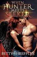 Cover: When Hunter Meets Seeker - Betty Shreffler