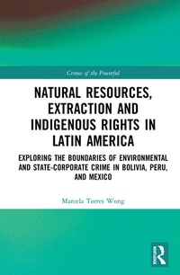 Abbildung von: Natural Resources, Extraction and Indigenous Rights in Latin America - Routledge