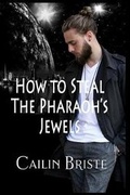 Cover: How to Steal the Pharaoh's Jewels - Hot Sauce Publishing