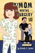 Cover: My Mom is Having Surgery - Nico 11 Publishing & Design