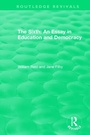 Cover: The Sixth: An Essay in Education and Democracy - Routledge