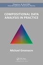 Cover: Compositional Data Analysis in Practice - CRC Press