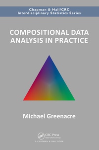 Enlarge image Cover: Compositional Data Analysis in Practice - CRC Press