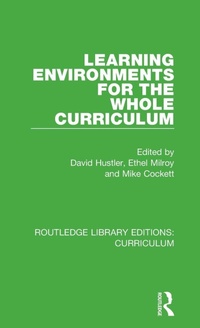 Enlarge image Cover: Learning Environments for the Whole Curriculum - Routledge