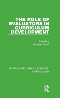 Enlarge image Cover: The Role of Evaluators in Curriculum Development - Routledge