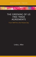 Abbildung von: The Greening of US Free Trade Agreements - Routledge