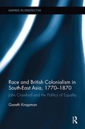 Cover: Race and British Colonialism in Southeast Asia, 1770-1870 - Routledge