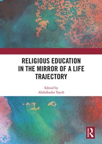 Enlarge image Cover: Religious Education in the Mirror of a Life Trajectory - Routledge