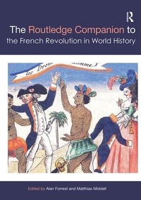 Enlarge image Cover: The Routledge Companion to the French Revolution in World History - Routledge