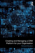 Cover: Creating and Managing a CRM Platform for your Organisation - CRC Press