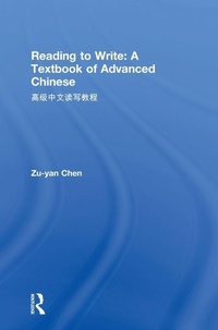 Enlarge image Cover: Reading to Write: A Textbook of Advanced Chinese - Routledge