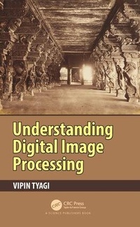 Enlarge image Cover: Understanding Digital Image Processing - CRC Press