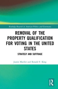 Abbildung von: Removal of the Property Qualification for Voting in the United States - Routledge