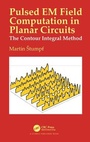 Cover: Pulsed EM Field Computation in Planar Circuits - CRC Press
