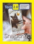Cover: Tech 2.0 World-Changing Social Media Companies: Snapchat - Mason Crest Publishers