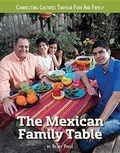 Cover: The Mexican Family Table - Mason Crest Publishers