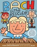 Cover: Bach to the Rescue!!! - Abrams Books for Young Readers