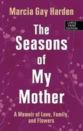 Cover: The Seasons of My Mother - Thorndike Press Large Print