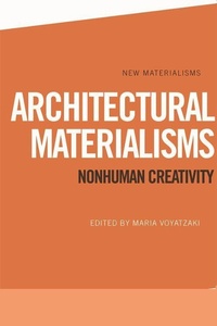 Enlarge image Cover: Architectural Materialisms - Edinburgh University Press