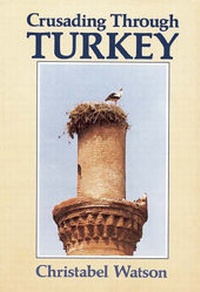 Abbildung von: Crusading Through Turkey - Brewin Books