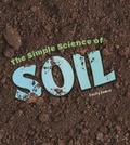 Cover: The Simple Science of Soil - Raintree