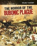 Cover: The Horror of the Bubonic Plague - Raintree