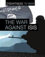Cover: The War Against ISIS - Raintree