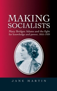 Enlarge image Cover: Making Socialists - Manchester University Press