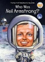 Cover: Who Was Neil Armstrong? - Penguin Workshop
