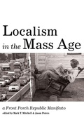Cover: Localism in the Mass Age - Wipf & Stock Publishers