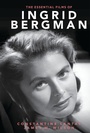 Cover: The Essential Films of Ingrid Bergman - Rowman & Littlefield Publishers